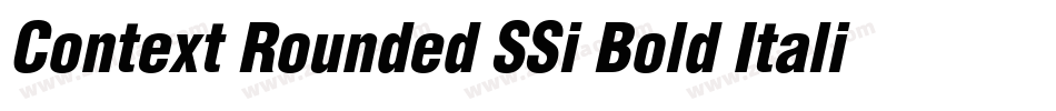 Context Rounded SSi Bold Italic字体转换
